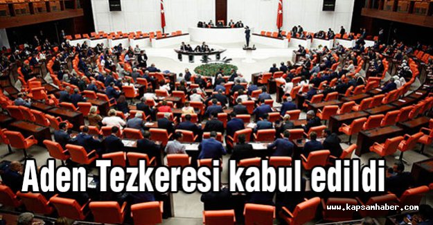 Aden Tezkeresi kabul edildi