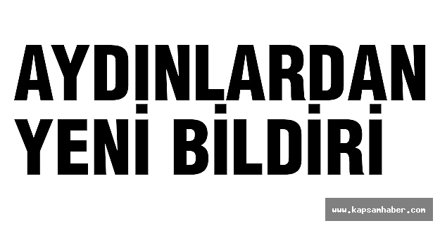 Aydınlardan yeni bildiri