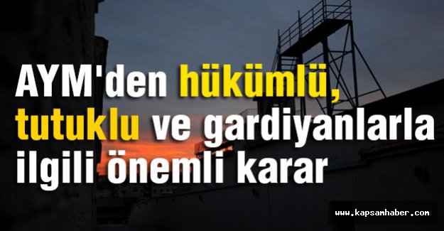 AYM'den hükümlü ve tutuklularla ilgili önemli karar