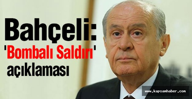 Bahçeli'den 'Bombalı Saldırı' açıklaması