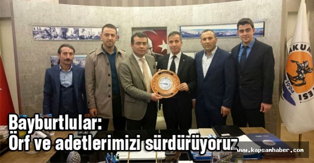 Bayburtlular: Örf ve Adetlerimizi Sürdürüyoruz