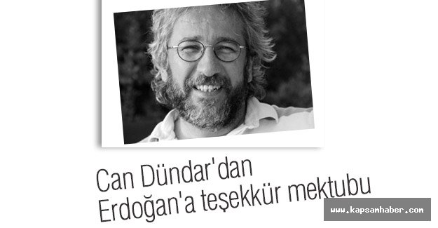 Can Dündar'dan Erdoğan'a teşekkür mektubu