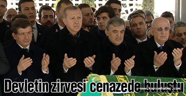Devletin zirvesi cenazede buluştu