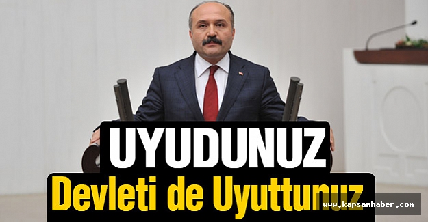 Erhan Usta: Uyudunuz Devleti de Uyuttunuz Sayın Bakan