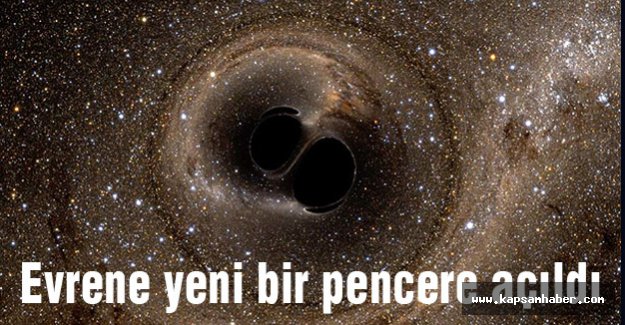 Evrene yeni bir pencere açıldı