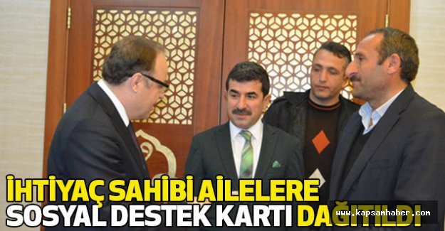 İhtiyaç sahibi ailelere 'sosyal destek kartı' dağıtıldı