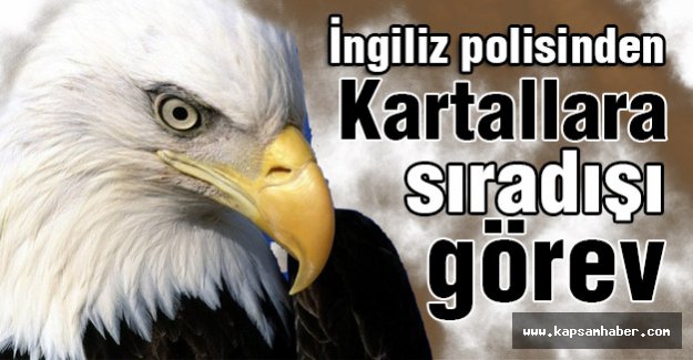İngiliz Polisinden Kartallara Sıradışı Görev