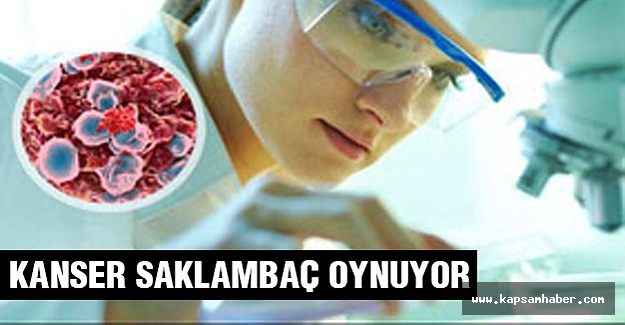 Kanser Bilimle Saklambaç Oynuyor