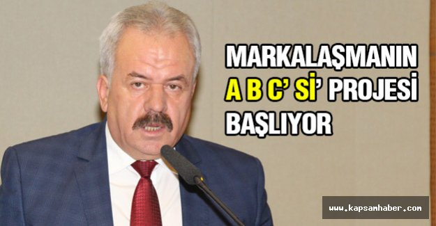 MARKALAŞMANIN A B C’ Sİ’ PROJESİ BAŞLIYOR
