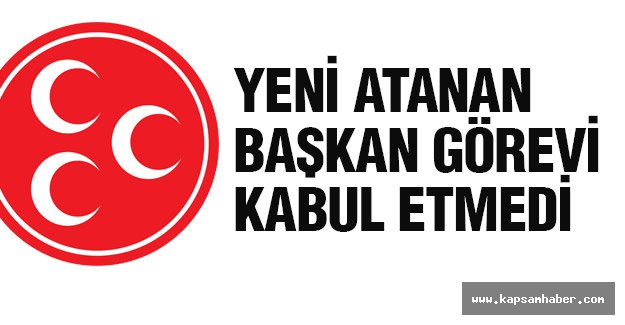 MHP'nin Atadığı Başkan Kongre istedi ve görevi kabul etmedi