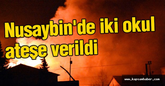 Nusaybin'de iki okul ateşe verildi