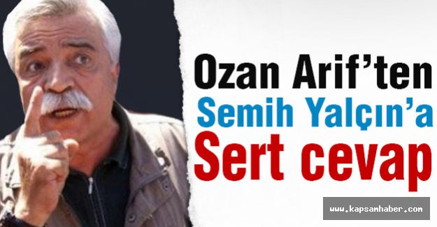 Ozan Arif'ten Semih Yalçın'a Sert Tepki!