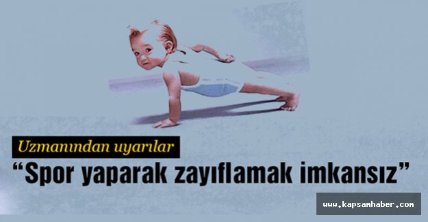 Prof. Dr. Akova, 'Spor yaparak zayıflamak imkânsız'