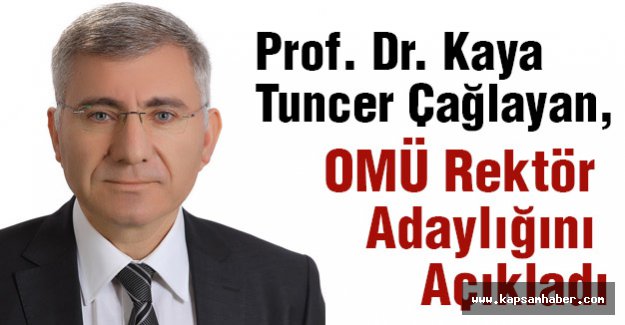 Prof. Dr. Çağlayan, OMÜ Rektör Adaylığını Açıkladı