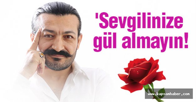 Psikolog ve Hipnoz Uzmanı : Sevgilinize gül almayın!