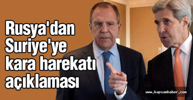 Rusya'dan Suriye'ye kara harekatı açıklaması