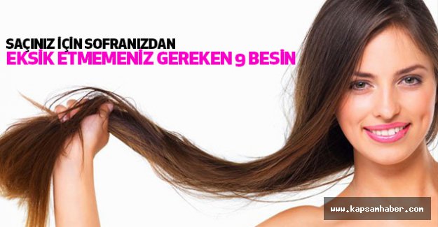 Saçınız için sofranızdan eksik etmemeniz gereken 9 besin