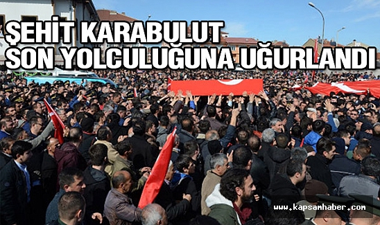 Şehit Karabulut Akşehir'de Son Yolculuğuna Uğurlandı