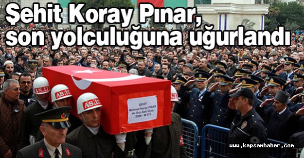 Şehit Pınar, son yolculuğuna uğurlandı