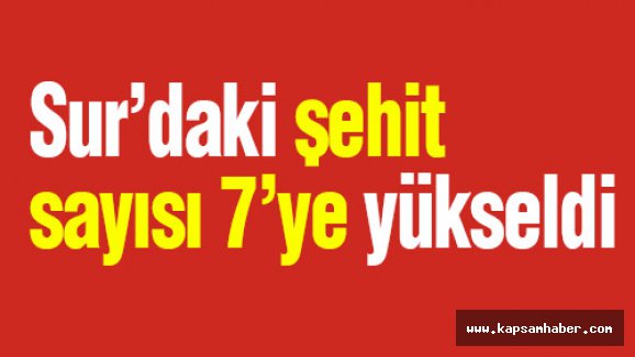 Şehit Sayısı 7'ye Yükseldi