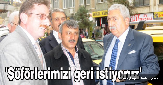 'Şöförlerimizi geri istiyoruz'