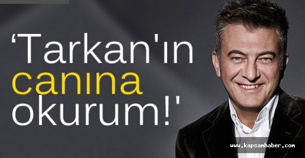 Tarkan'ın Canına Okurum!