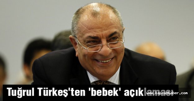 Tuğrul Türkeş'ten 'bebek' açıklaması
