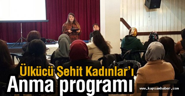 Ülkücü Şehit Kadınlar”ı anma programı