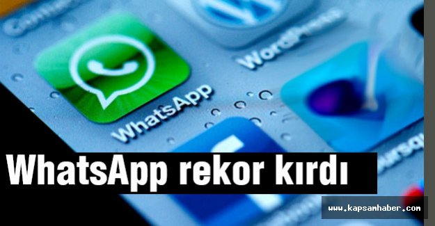 WhatsApp Rekor Kırdı...