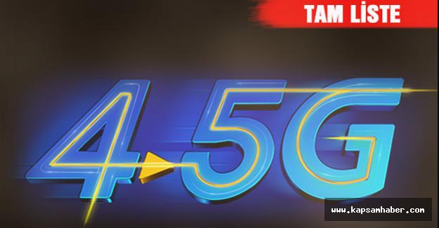 4.5 G’yi destekleyen telefonların listesi