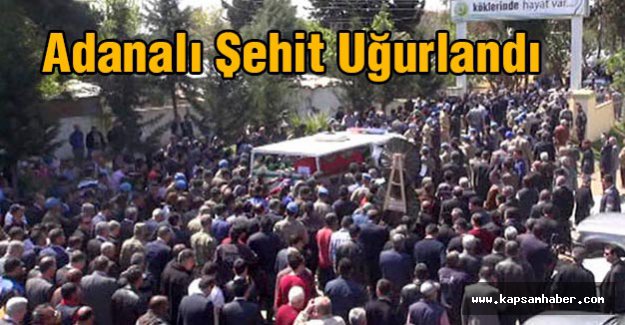 Adanalı şehit uğurlandı