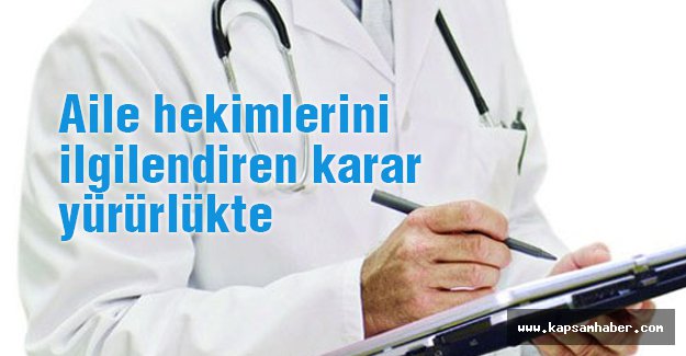Aile hekimleri için karar!