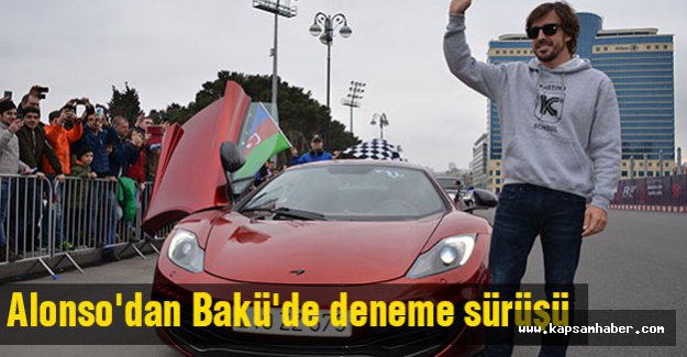 Alonso'dan Bakü'de deneme sürüşü