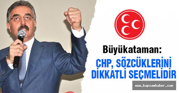 'CHP, MHP ile ilgili konuşurken sözcüklerini dikkatli seçmelidir'