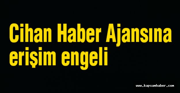 Cihan Haber Ajansı'nın Fişi mi çekildi.