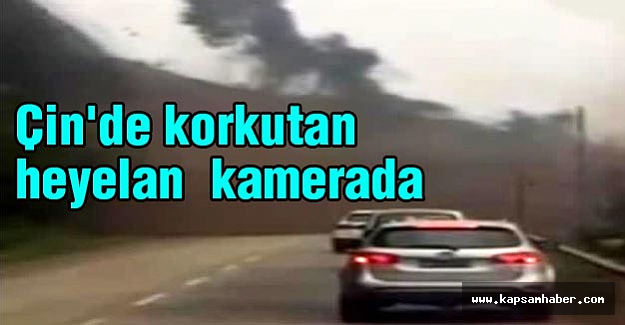 Çin'de korkutan heyelan kamerada