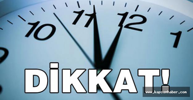 Dikkat! Saatinizi Değiştirmeyi Unutmayın!
