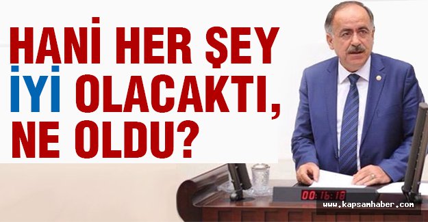 Hani her şey İyi Olacaktı, Ne Oldu?
