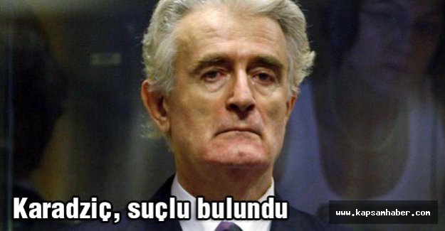 Karadziç, suçlu bulundu