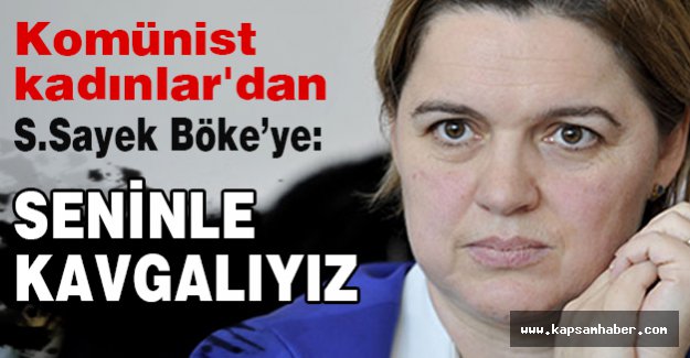 Komünist Kadınlar'dan Böke'ye