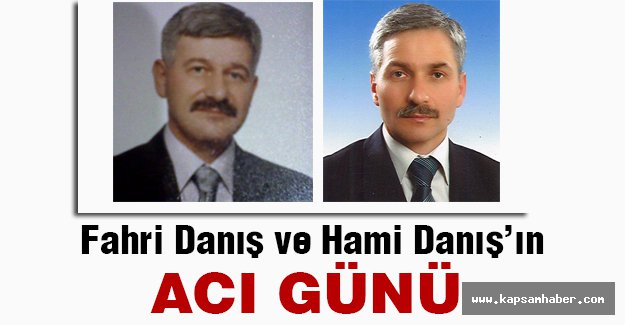 MHP Eski İl Başkanı Mimar Fahri Danış'ın acı günü