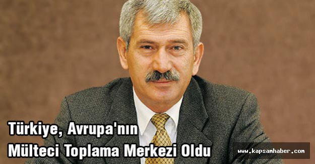 MHP'li Çetin:Türkiye, Avrupa'nın Mülteci Toplama Merkezi Oldu