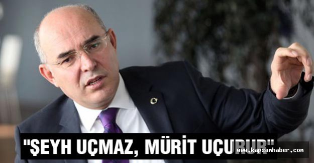 MHP'li Karakaya: Şeyh Uçmaz Mürit Uçurur