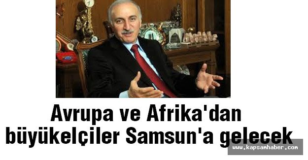 'Samsun Çok Önemli Bir Şehirdir'