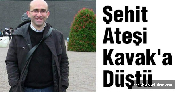 Şehit Ateşi Kavak'a Düştü