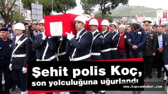 Şehit polis Koç, tekbirlerle uğurlandı