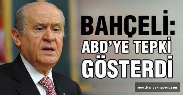 Bahçeli'den ABD'ye Tepki!