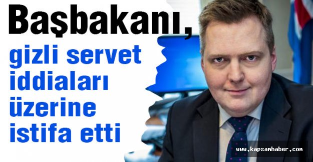 Başbakan, gizli servet iddiaları üzerine istifa etti