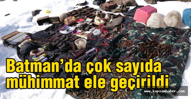 Batman’da çok sayıda mühimmat ele geçirildi