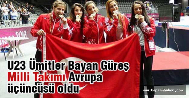 Bayan Güreş Milli Takımı Avrupa üçüncüsü oldu